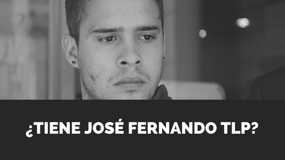 ¿Tiene José Fernando Trastorno Límite de la Personalidad?